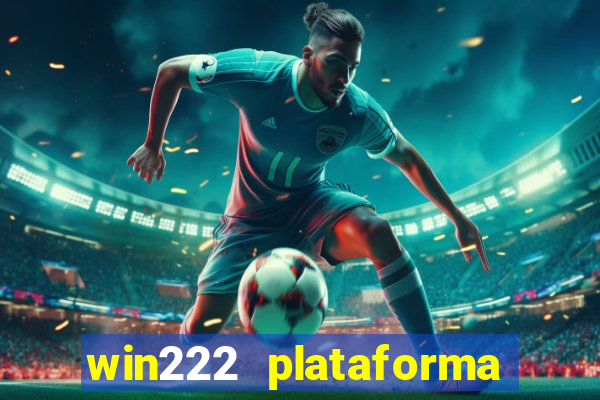 win222 plataforma de jogos